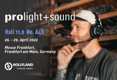 Hollyland will be Present at Frankfurt Prolight+Sound 2022 with a Diverse Range of Products